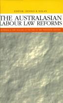 Front cover of The Australasian labour law reforms by Dennis R. Nolan