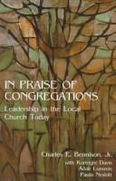 Front cover of In praise of congregations by Charles E. Bennison