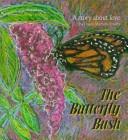 Front cover of The Butterfly Bush by Dawn Michelle Evarts