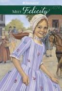 Front cover of Meet Felicity by Valerie Tripp