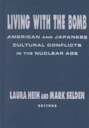 Front cover of Living with the bomb by Laura Elizabeth Hein