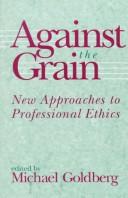 Cover of Against the grain by Michael Goldberg