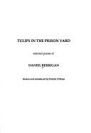 Cover of Tulips in the prison yard by Daniel Berrigan