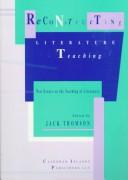Cover of Reconstructing literature teaching by Jack Thomson