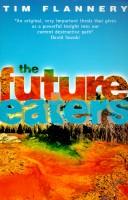 Cover of The Future Eaters by Timothy Flannery