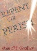 Cover of Repent or Perish by John H. Gerstner