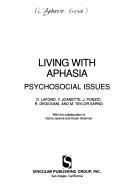 Front cover of Living with aphasia by D. Lafond