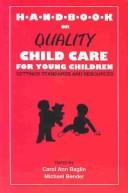 Front cover of Handbook on quality child care for young children by Carol Ann Baglin