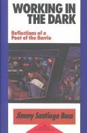 Front cover of Working in the Dark by Jimmy Santiago Baca