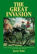 Front cover of The great invasion of 1863 by Jacob Hoke