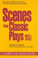 Front cover of Scenes from classic plays, 468 B.C. to 1970 A.D. by Jocelyn Beard