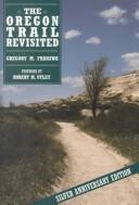 Front cover of The Oregon Trail revisited by Gregory M. Franzwa