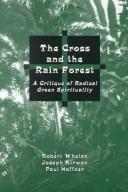 Cover of The cross and the rain forest by Robert Whelan