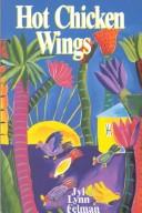 Front cover of Hot chicken wings by Jyl Lynn Felman
