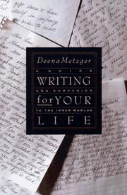 Front cover of Writing for your life by Deena Metzger