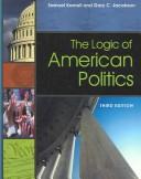 Cover of The logic of American politics by Samuel Kernell