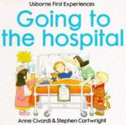 Front cover of Going to the Hospital (First Experiences) by Anne Civardi