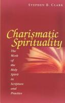 Cover of Charismatic Spirituality by Stephen B. Clark