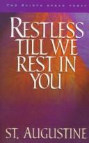 Front cover of Restless till we rest in you by Thomas Paul Thigpen
