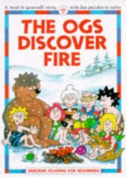 Cover of The Ogs Discover Fire (Reading for Beginners) by Felicity Everett