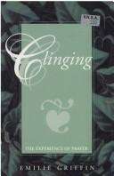 Cover of Clinging by Emilie Griffin
