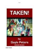 Front cover of Taken! by Gayle Peters