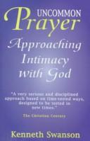 Cover of Uncommon Prayer by Kenneth Swanson