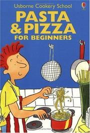 Front cover of Pasta & Pizza for Beginners (Cooking School Series) by Fiona Watt