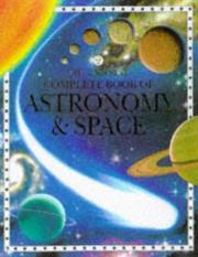 Cover of The Usborne Complete Book of Astronomy and Space (Complete Books Series) by Lisa Miles