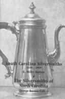 Front cover of South Carolina silversmiths, 1690-1860 by E. Milby Burton