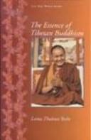 Front cover of The essence of Tibetan Buddhism by Thubten Yeshe