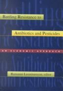 Cover of Battling resistance to antibiotics and pesticides by Ramanan Laxminarayan