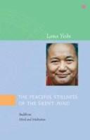 Front cover of The peaceful stillness of the silent mind by Thubten Yeshe