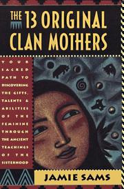 Front cover of The Thirteen Original Clan Mothers by Jamie Sams
