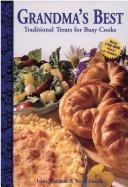 Front cover of Grandma's best : traditional treats for busy cooks by Irene Hrechuk