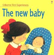 Front cover of The New Baby (First Experiences) by Anne Civardi