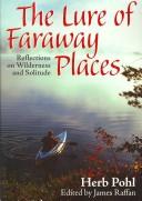 Front cover of The Lure of Faraway Places by Herb Pohl