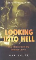 Cover of Looking into hell by Mel Rolfe