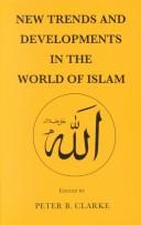 Front cover of New trends and developments in the world of Islam by Peter B. Clark
