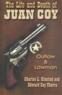 Front cover of The life and death of Juan Coy by Charles L. Olmsted