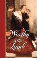 Front cover of Worthy is the lamb by Maureen L. Bradley