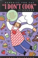 Cover of Remedies for the "I Don't Cook" Syndrome by Janet Peterson