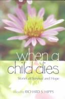 Cover of When a Child Dies by Richard S. Hipps
