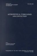 Front cover of Astrophysical Turbulence & Convection (Annals of the New York Academy of Sciences Series) by Unknown