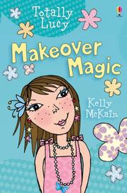 Cover of Makeover Magic by Kelly Mckain        