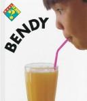 Front cover of What Is Bendy? (What Is) by Sarah Warbrick