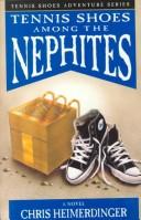 Front cover of Tennis Shoes Among the Nephites [Tennis shoes adventure series 1] by Chris Heimerdinger