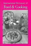 Front cover of International dictionary of food & cooking by C. G. Sinclair