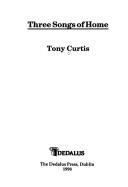 Cover of THREE SONGS OF HOME by TONY CURTIS