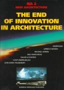 Front cover of The End of Innovation in Architecture (New Architecture) by Andreas C. Papadakis